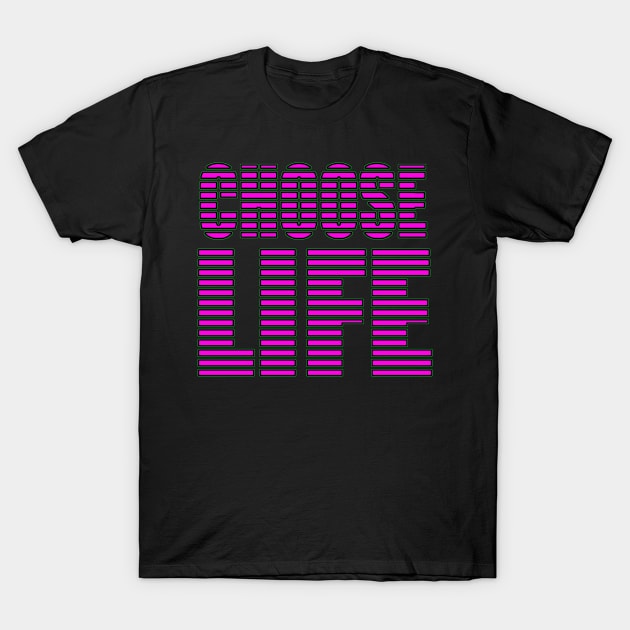 choose life T-Shirt by gorgeouspot